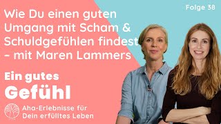 Ich schäme mich so Umgang mit Scham und Schuldgefühlen  Maren Lammers  Ein gutes Gefühl [upl. by Pierro]