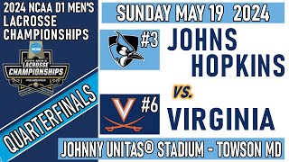 2024 Lacrosse QUARTERFINALS Hopkins v Virginia Full GameHD 519 Men’s NCAA Lacrosse Championships [upl. by Matteo]