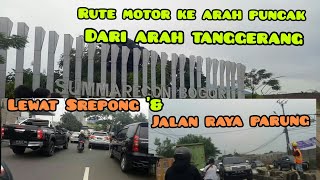 Rute Motor TANGGERANG ke PUNCAK BOGOR [upl. by Enayr]