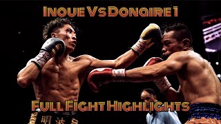 Naoya Inoue Vs Nonito Donaire 1 Full Fight Highlights [upl. by Ylro]