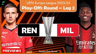 🔴 RENNES 🇫🇷 VS 🇮🇹 AC MILAN • UEFA Europa League 2324 Knockout Round PlayOffs Leg 2 Previews ✅ [upl. by Llertnauq]