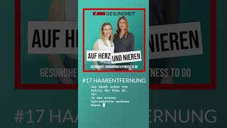 Auf Herz und Nieren – 17 Haarentfernung [upl. by Htiaf953]