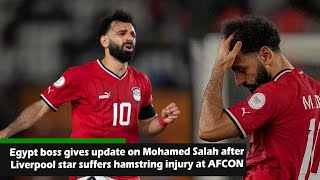 Egypt boss gives update on Mohamed Salah after Liverpool star suffers hamstring injury at AFCON [upl. by Rossen]