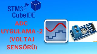 STM32 ile ADC UYGULAMA 2 VOLTAJ SENSÖRÜ  Ders25 [upl. by Irroc763]