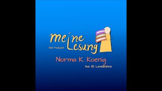 mL256  LiveLeseBühne mit Norma K Koenig [upl. by Eerazed]