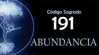 Activa tu ABUNDANCIA con el Código Sagrado 191 🪙 [upl. by Mccreary]