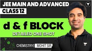 d amp f Block Class 12  JEE Main amp Advanced [upl. by Yelrebmyk]