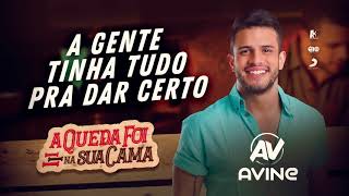 Avine Vinny  A Gente Tinha Tudo pra Dar Certo EP A Queda Foi na Sua Cama Áudio Oficial [upl. by Yanahc]