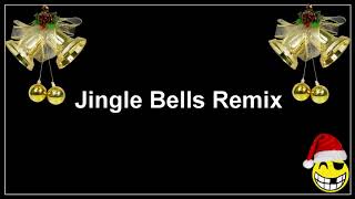 Jingle Bells Remix [upl. by Sapphira]