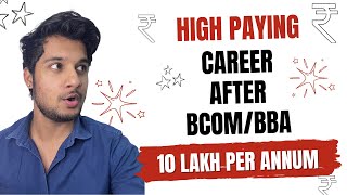 High Paying JOBS AFTER Bcom or BBA  High Salary Jobs [upl. by Nemsaj272]