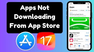 Apps Not Download From App Store  Fix Apps Not Downloading From App Store on iPhone After iOS 17 [upl. by Gerstner997]