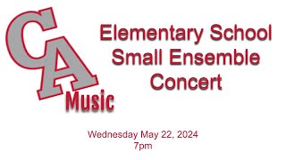 Canandaigua Elementary Small Ensemble Concert 52224 [upl. by Ynffit721]