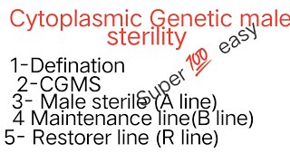 कोशिका द्रव्य अनुवांशिक नर बंध्यता Cytoplasmic Genetic male sterility Plant Breeding [upl. by Buttaro]