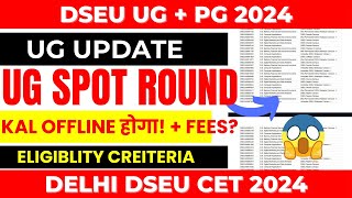 DSEU UG PG 2024  spot round kal hoga  fees  document verification eligibility [upl. by Datha]