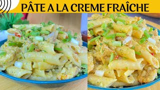 MACARONI A LA CREME FRAICHE  PATE A LA CREME FRAICHE [upl. by Aeriela]