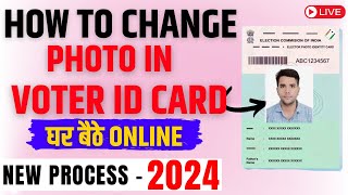 How to Change Photo In Voter ID Card  Voter ID Correction  Voter Card Photo Change Online 2024 [upl. by Malek]