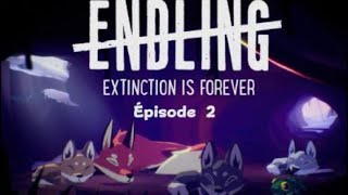 ENDLING extinction is Forever épisode 2 [upl. by Reinnej]