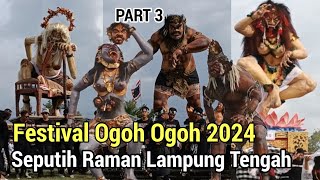 FESTIVAL OGOH OGOH SEPUTIH RAMAN 2024 PART 3 [upl. by Gunner]