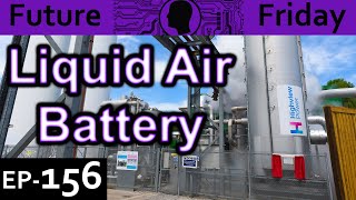 Cryogenic Energy Storage Explained Future Friday Ep156 [upl. by Napoleon179]