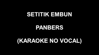 SETITIK EMBUN  PANBERS KARAOKE NO VOCAL [upl. by Esinek]