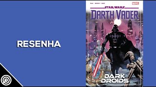 Resenha  STAR WARS DARTH VADER VOL8  DROIDES SOMBRIOS  Leitura 646 [upl. by Geordie]