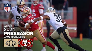 New Orleans Saints vs San Francisco 49ers  2024 Preseason Week 2 Game Highlights [upl. by Elletse]