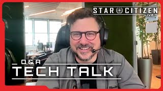 Star Citizen Live QampA Tech Talk [upl. by Ntsyrk]