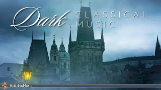 Dark Classical Music  Scary amp Creepy [upl. by Wellesley537]