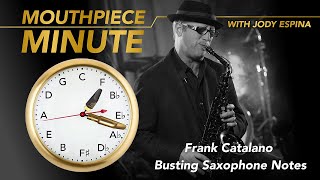 Mouthpiece Minute  Busting Saxophone Notes with Frank Catalano JodyJazz DV HR Tenor [upl. by Peter266]