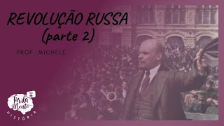 REVOLUÇÃO RUSSA PARTE 2  Da Revolução à URSS Ensino Fundamental [upl. by Rudich]