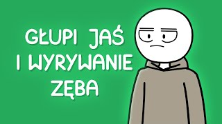 GŁUPI JAŚ I WYRYWANIE ZĘBA [upl. by Olsen]