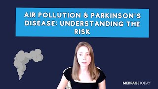 Exposure to Air Pollution Linked to Increased Risk of Parkinsons Disease [upl. by Salamanca]