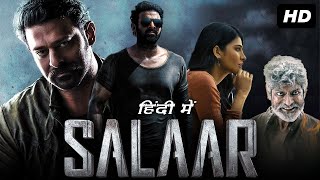 Prabhas Action Movie 2024 Salaar Full Movie in Hindi Dubbed Prithviraj Sukumaran Shruti Haasan [upl. by Dranyar]