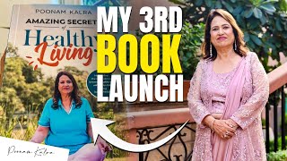 quotUnveiling Amazing Secrets of Healthy Living by Poonam Kalra  Book Launch Celebrationquot [upl. by Enyawud381]