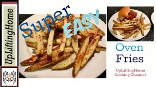 SUPER EASY OVEN FRIES  UpLiftingHome [upl. by Vieva866]