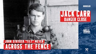 John Stryker ‘Tilt’ Meyer Across the Fence  Danger Close with Jack Carr [upl. by Idram]