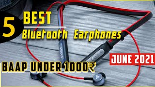 Top 5 Best Bluetooth Earphones Under1000 Price In India😍🔥 June 2021🔥🔥Dhamaal Sound🔥 [upl. by Joashus]