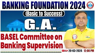 Bank Exams Foundation 2024  BASEL Committee on Banking Supervision General Awareness By Piyush Sir [upl. by Fruma241]