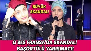 O Ses Fransada  Başörtülü Kız Sesiyle Büyüledi Sonrası Skandal [upl. by Eldon]