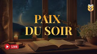 LA BIBLE  PAIX DU SOIR  🔴 En Direct [upl. by Gargan735]