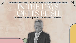 Spring Revival  Pastor Tommy Bates  52124 PM [upl. by Airdna]