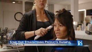 Health News 18 Some hair straightening products harmful [upl. by Tehc]