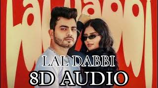 LAL DABBI  8D AUDIO  Amanraj Gill  Shivani Yadav  New Haryanavi Song  Use Earphone [upl. by Scharaga]