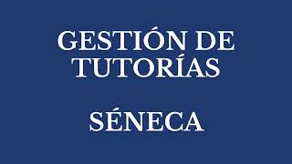 Gestión de Tutorías en Séneca [upl. by Ripp]