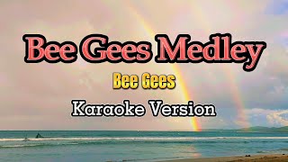 Bee Gees Medley  Karaoke [upl. by Chilcote]