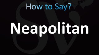 How to Pronounce Neapolitan correctly [upl. by Abdel]