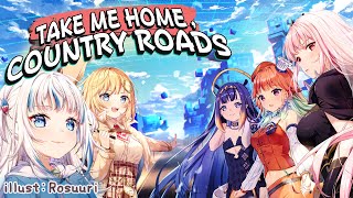 Take Me Home Country Roads  hololive English Myth Cover [upl. by Robina]