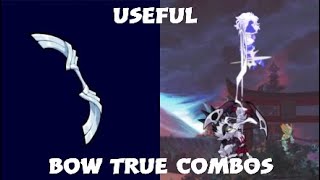 All Useful Bow True Combos [upl. by Alathia]