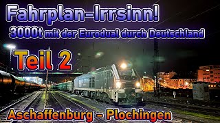 Verrückter Fahrplan Mit 3000t von Aschaffenburg nach Plochingen mit Umwegen   Lokführervlog 34 [upl. by Eniak]