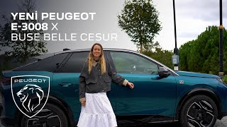 Yeni PEUGEOT E3008 X Buse Belle Cesur [upl. by Arbba647]